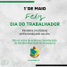 Feliz Dia do Trabalhador