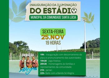 Inauguração da Iluminação do Estádio Municipal da Comunidade Santa Lúcia