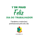 Feliz Dia do Trabalhador