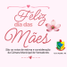 Feliz Dia das Mães