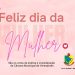 Feliz Dia da Mulher