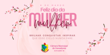 Feliz dia da Mulher