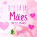 Feliz Dia das Mães